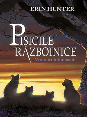 cover image of Pisicile războinice. Cartea a VI-a--Vremuri întunecate